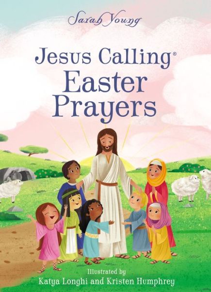 Cover for Sarah Young · Jesus Calling Easter Prayers: The Easter Bible Story for Kids - Jesus Calling® (Board book) (2022)