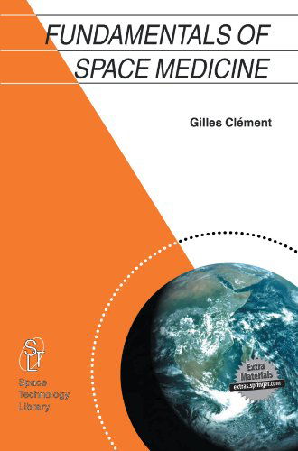 Cover for Gilles Clement · Fundamentals of Space Medicine - Space Technology Library (Paperback Book) [2004 edition] (2005)