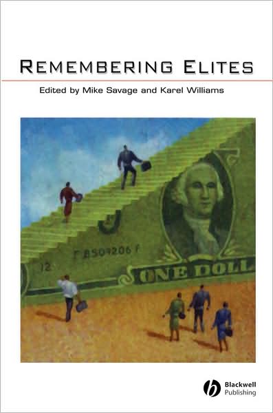 Cover for Michael Savage · The Sociological Review Monographs 56/1: Remembering Elites - The Sociological Review Monographs (Paperback Book) (2008)