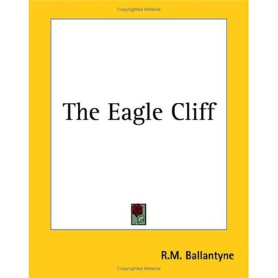 Cover for R.m. Ballantyne · The Eagle Cliff (Paperback Book) (2004)