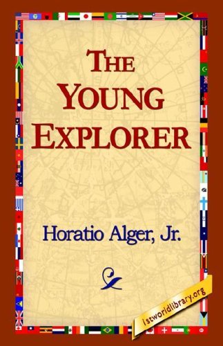 Cover for Horatio Jr. Alger · The Young Explorer (Inbunden Bok) (2006)