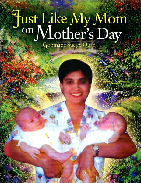 Cover for Goomatie Sue-a-quan · Just Like My Mom on Mother's Day (Paperback Book) (2007)