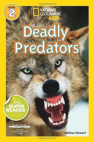 Cover for Melissa Stewart · National Geographic Readers: Deadly Predators - Readers (Paperback Book) (2013)