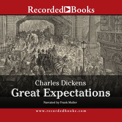 Great Expectations - Frank Muller - Musiikki - Recorded Books - 9781428108462 - torstai 8. kesäkuuta 2006