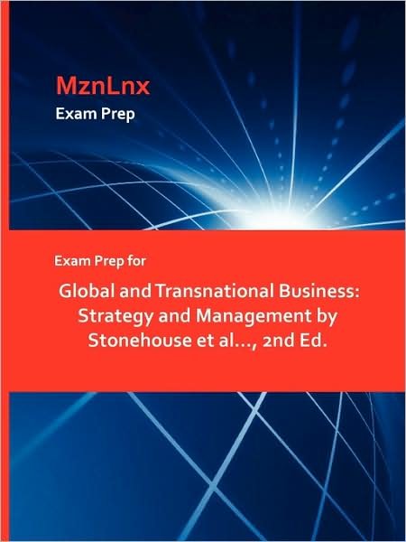 Cover for Et Al Stonehouse et Al · Exam Prep for Global and Transnational Business: Strategy and Management by Stonehouse et al..., 2nd Ed. (Paperback Bog) (2009)