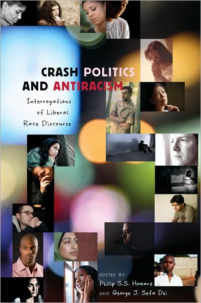 Crash Politics and Antiracism: Interrogations of Liberal Race Discourse - Counterpoints - - Books - Peter Lang Publishing Inc - 9781433102462 - February 6, 2008