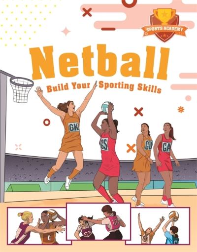 Cover for Clive Gifford · Sports Academy: Sports Academy: Netball - Sports Academy (Paperback Bog) (2022)