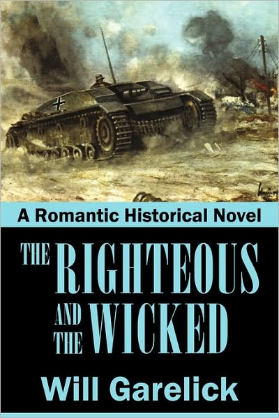 Cover for Garelick Will Garelick · The Righteous and the Wicked (Paperback Book) (2010)