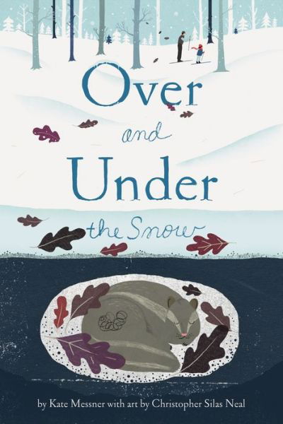 Cover for Kate Messner · Over and Under the Snow (Taschenbuch) (2014)