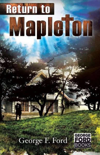 Cover for George  F. Ford · Return to Mapleton (Paperback Book) (2016)