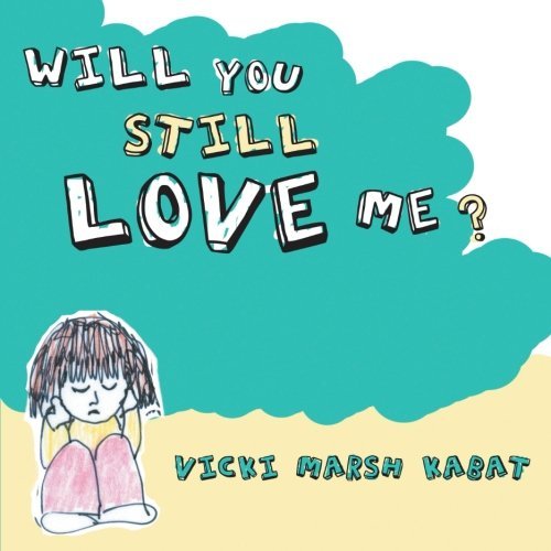 Cover for Vicki Marsh Kabat · Will You Still Love Me? (Pocketbok) (2012)