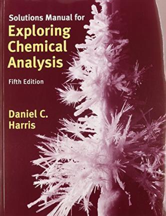 Cover for Daniel C. Harris · Exploring Chemical Analysis (Loose Leaf) and Solutions Manual (N/A) (2012)