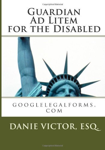 Cover for Ms Danie Victor Esq. · Guardian Ad Litem for the Disabled: Googlelegalforms.com (Paperback Bog) [Lrg edition] (2011)