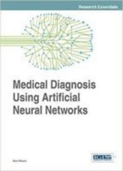 Cover for Sara Moein · Medical Diagnosis Using Artificial Neural Networks (Gebundenes Buch) (2014)