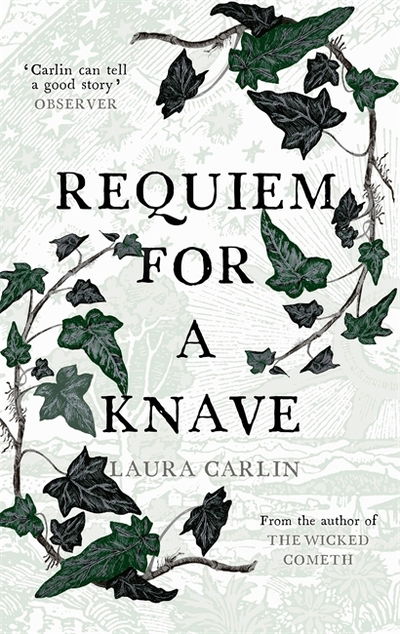 Cover for Laura Carlin · Requiem for a Knave: The new novel by the author of The Wicked Cometh (Paperback Book) (2020)
