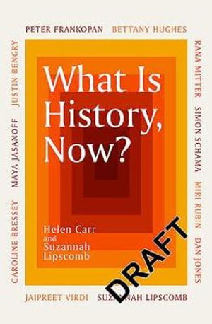 Cover for Suzannah Lipscomb · What Is History, Now? (Paperback Book) (2021)