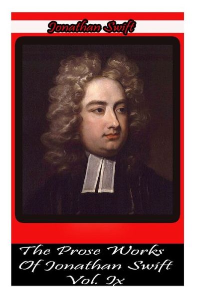 Cover for Jonathan Swift · The Prose Works of Jonathan Swift Vol. Ix (Paperback Book) (2012)