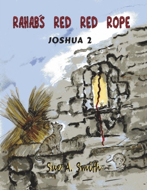Cover for Sue a Smith · Rahab's Red Red Rope (Paperback Book) (2016)