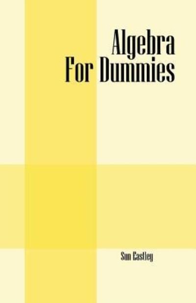 Cover for Sun Eastley · Algebra For Dummies (Paperback Bog) (2016)