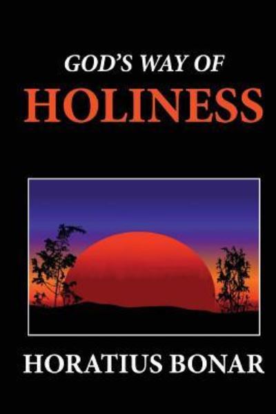 Cover for Horatius Bonar · God's Way of Holiness (Paperback Book) (2012)