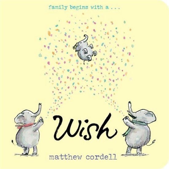 Wish - Matthew Cordell - Bücher - Hyperion - 9781484788462 - 8. Mai 2018