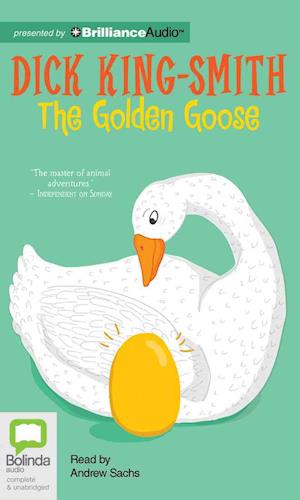 The Golden Goose - Dick King-smith - Music - Bolinda Audio - 9781486247462 - July 21, 2015