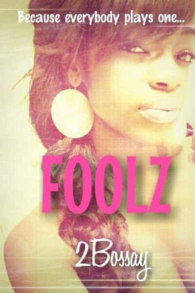Cover for 2bossay · Foolz (Paperback Bog) (2013)