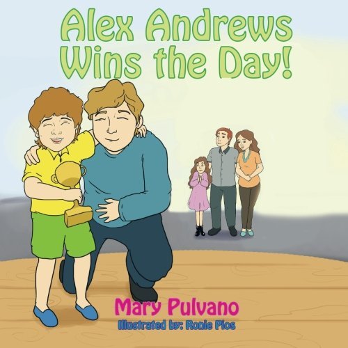 Cover for Mary Pulvano · Alex Andrews - Wins the Day! (Paperback Book) (2013)