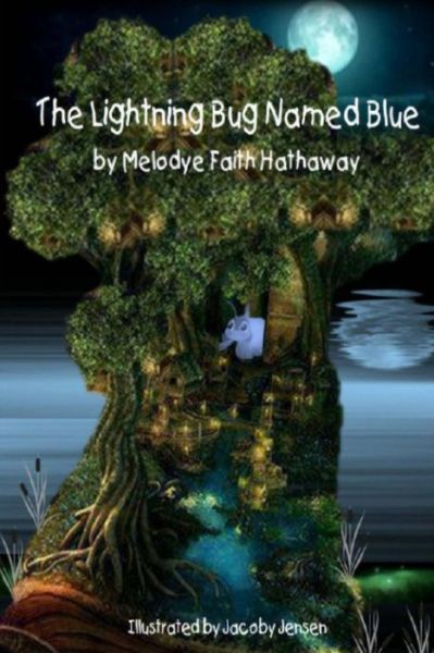 Cover for Melodye Faith Hathaway · The Lightning Bug Named Blue (Paperback Book) [Lrg edition] (2014)