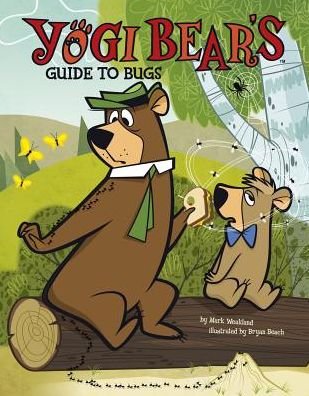 Cover for Mark Weakland · Yogi Bear's Guide to Bugs (Hardcover Book) (2015)