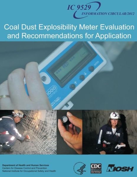 Cover for Department of Health and Human Services · Coal Dust Explosibility Meter Evaluation and Recommendations for Application (Pocketbok) (2013)