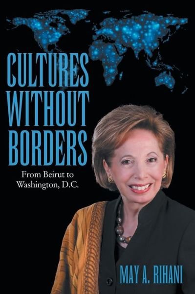 Cover for May A. Rihani · Cultures Without Borders: from Beirut to Washington, D.c. (Paperback Book) (2014)