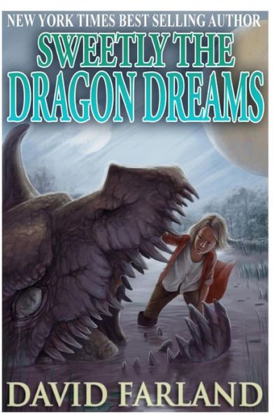 Cover for David Farland · Sweetly the Dragon Dreams (Paperback Book) (2014)