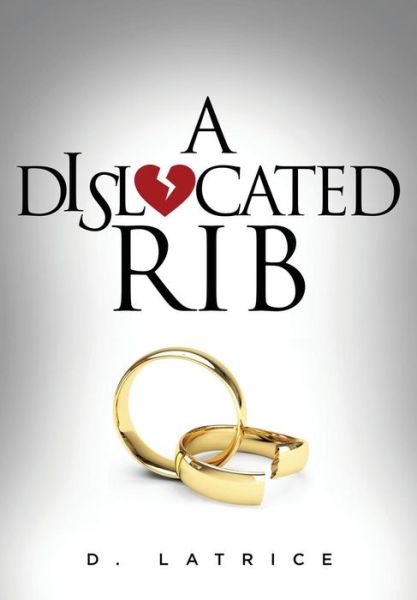 Cover for D Latrice · A Dislocated Rib (Paperback Book) (2016)