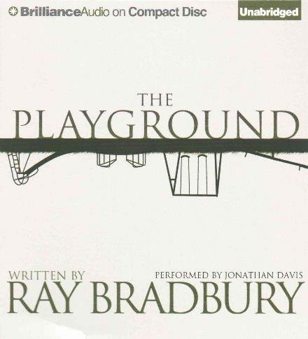 Cover for Ray Bradbury · The Playground (CD) (2015)