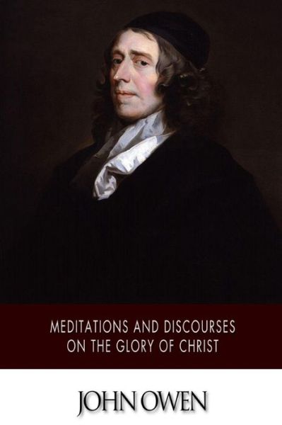 Cover for John Owen · Meditations and Discourses on the Glory of Christ (Paperback Book) (2014)