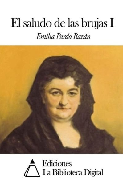 Cover for Emilia Pardo Bazan · El Saludo De Las Brujas I (Paperback Book) (2014)