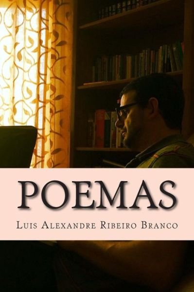 Cover for Luis Alexandre Ribeiro Branco · Poemas: Colecao Completa 2014 (Paperback Bog) (2014)