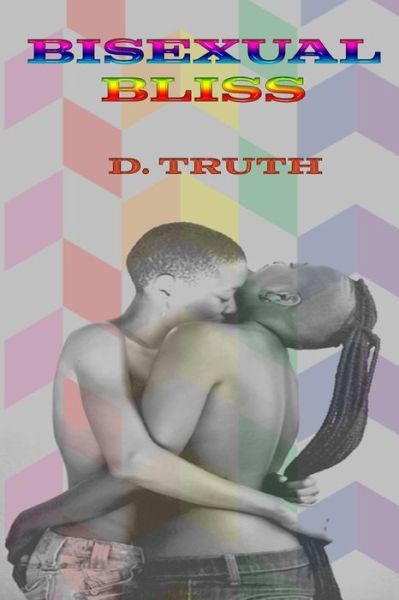 Cover for D Truth · Bisexual Bliss (Paperback Book) (2015)