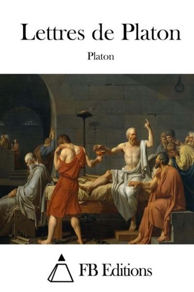 Cover for Platon · Lettres De Platon (Paperback Book) (2015)
