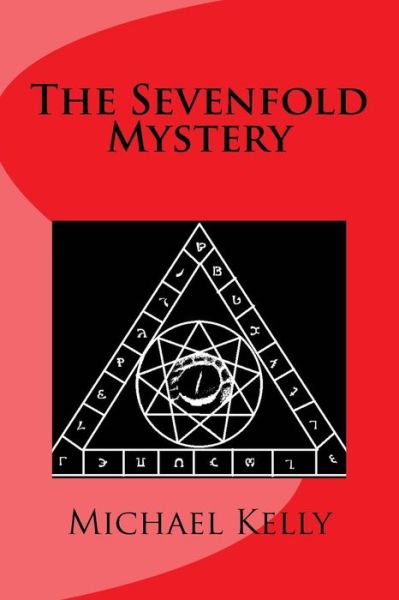 The Sevenfold Mystery - Michael Kelly - Książki - Createspace - 9781517196462 - 3 września 2015