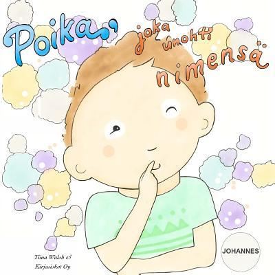 Cover for Tiina Walsh · Poika, joka unohti nimensa JOHANNES (Paperback Book) (2015)