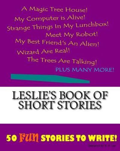 K P Lee · Leslie's Book Of Short Stories (Paperback Book) (2015)