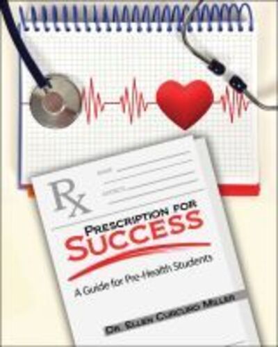 Cover for Ellen Miller · Prescription for Success: A Guide for Pre-Health Students (Paperback Book) (2018)