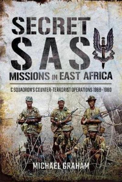 Cover for Michael Graham · Secret SAS Missions in Africa: C Squadrons Counter-Terrorist Operations 1968 1980 (Hardcover bog) (2017)