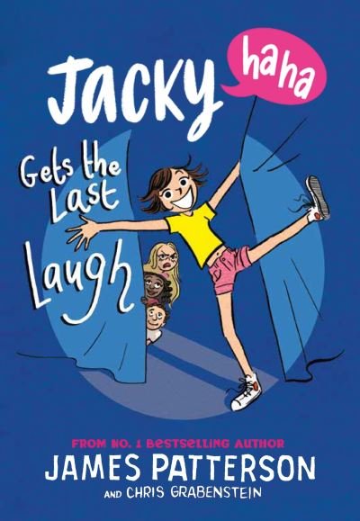 Cover for James Patterson · Jacky Ha-Ha Gets the Last Laugh: (Jacky Ha-Ha 3) - Jacky Ha-Ha Series (Taschenbuch) (2023)
