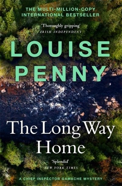 The Long Way Home: thrilling and page-turning crime fiction from the author of the bestselling Inspector Gamache novels - Chief Inspector Gamache - Louise Penny - Bøker - Hodder & Stoughton - 9781529386462 - 1. oktober 2021