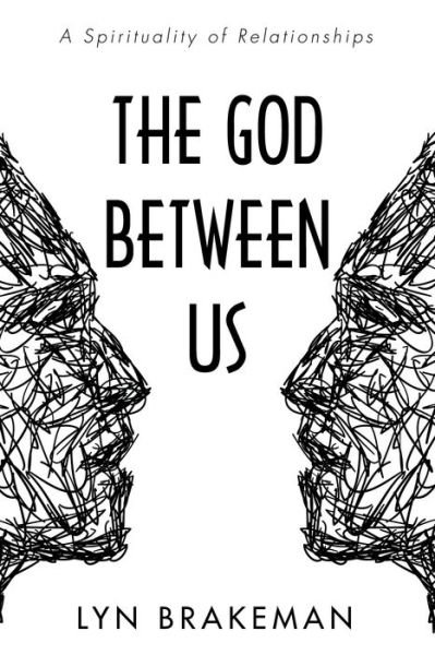 Cover for Lyn Brakeman · God Between Us (Book) (2019)