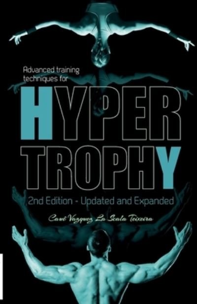 Cover for Caue Vazquez La Scala Teixeira · Advanced training techniques for hypertrophy (Paperback Book) (2016)