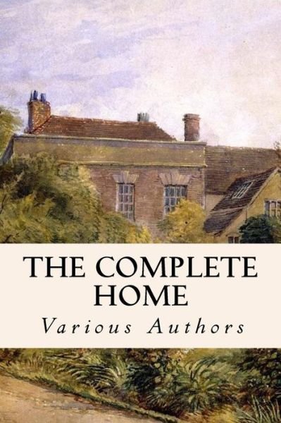 Cover for Various Authors · The Complete Home (Paperback Book) (2016)